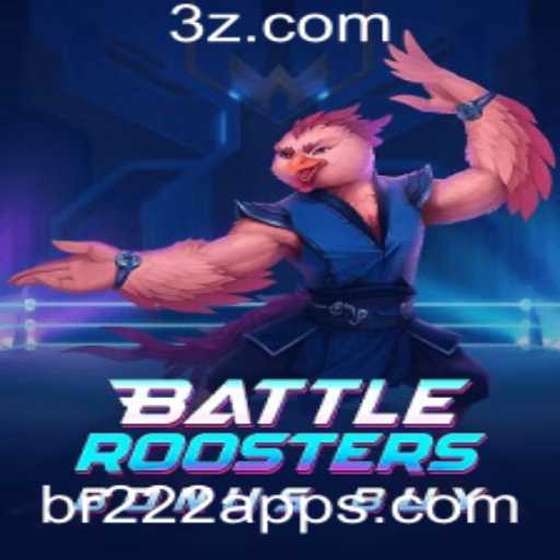 BattleRoostersBonusBuy: Um Guia Completo para Dominar o Jogo Através do br222 App